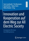 Innovation und Kooperation auf dem Weg zur All Electric Society : Emergenzen fur neue Geschaftsprozesse - eBook