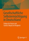 Gesellschaftliche Selbstermachtigung in Deutschland : Fridays for Future und Corona-Skepsis im Vergleich - eBook