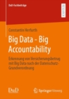 Big Data - Big Accountability : Erkennung von Versicherungsbetrug mit Big Data nach der Datenschutz-Grundverordnung - eBook