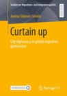 Curtain up : City diplomacy in global migration governance - Book