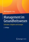 Management im Gesundheitswesen : Fallstudien, Aufgaben und Losungen - eBook