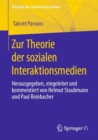 Zur Theorie der sozialen Interaktionsmedien : Herausgegeben, eingeleitet und kommentiert von Helmut Staubmann und Paul Reinbacher - eBook