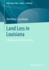 Land Loss in Louisiana : A Neopragmatic Redescription - Book