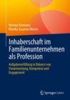 Inhaberschaft im Familienunternehmen als Profession : Aufgabenerfullung in Balance von Verantwortung, Kompetenz und Engagement - eBook