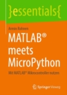MATLAB(R) meets MicroPython : Mit MATLAB(R) Mikrocontroller nutzen - eBook