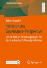 Inklusion aus Governance-Perspektive : Die UN-BRK als Steuerungsimpuls fur das Schulsystem Schleswig-Holsteins - eBook