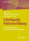 Schnittpunkt Politische Bildung : Innovative Ansatze und facherubergreifende Perspektiven - eBook