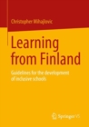 Learning from Finland : Guidelines for the development of inclusive schools - Book