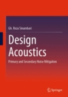 Design Acoustics : Primary and Secondary Noise Mitigation - eBook