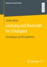 Leistung und Diversitat im Schulsport : Grundlagen und Perspektiven - eBook