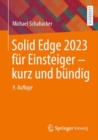 Solid Edge 2023 fur Einsteiger - kurz und bundig - eBook