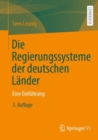 Die Regierungssysteme der deutschen Lander : Eine Einfuhrung - eBook