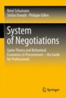 System of Negotiations : Game Theory and Behavioral Economics in Procurement - the Guide for Professionals - Book