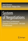 System of Negotiations : Game Theory and Behavioral Economics in Procurement – the Guide for Professionals - Book