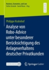Analyse von Robo-Advice unter besonderer Berucksichtigung des Anlageverhaltens deutscher Privatkunden - eBook