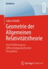 Geometrie der Allgemeinen Relativitatstheorie : Eine Einfuhrung aus differentialgeometrischer Perspektive - eBook