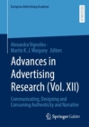 Advances in Advertising Research (Vol. XII) : Communicating, Designing and Consuming Authenticity and Narrative - eBook