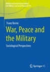 War, Peace and the Military : Sociological Perspectives - eBook
