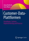 Customer-Data-Plattformen : Grundlagen, Systeme, Implementierung und Prozesse - eBook