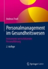 Personalmanagement im Gesundheitswesen : Instrumente wertschatzender Personalfuhrung - eBook