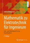 Mathematik zu Elektrotechnik fur Ingenieure : Lehr- und Arbeitsbuch fur das Grundstudium - eBook