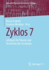 Zyklos 7 : Jahrbuch fur Theorie und Geschichte der Soziologie - eBook