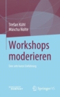 Workshops moderieren : Eine sehr kurze Einfuhrung - eBook