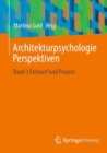 Architekturpsychologie Perspektiven : Band 3 Entwurf und Prozess - eBook