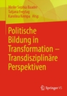 Politische Bildung in Transformation - Transdisziplinare Perspektiven - eBook