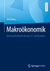 Makrookonomik : Wirtschaftstheorie fur das 21. Jahrhundert - eBook