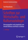 Schriften zur Wirtschafts- und Kultursoziologie : Herausgegeben und eingeleitet von Amalia Barboza und Klaus Lichtblau - eBook