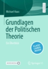 Grundlagen der Politischen Theorie : Ein Uberblick - eBook