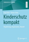 Kinderschutz kompakt : Regulierung, Organisation, Wandel - eBook