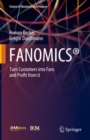 FANOMICS® : Turn Customers into Fans and Profit from it - Book