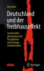 Deutschland und der Treibhauseffekt : Gesellschaftsphanomene und Perspektiven einer Energietransformation - eBook