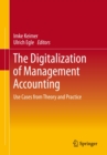 The Digitalization of Management Accounting : Use Cases from Theory and Practice - eBook