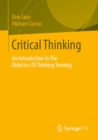 Critical Thinking : An Introduction To The Didactics Of Thinking Training - eBook