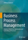 Business Process Management : Analysis, Modelling, Optimisation and Controlling of Processes - Book