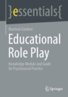 Educational Role Play : Knowledge Module and Guide for Psychosocial Practice - eBook