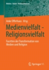 Medienvielfalt - Religionsvielfalt : Facetten der Transformation von Medien und Religion - eBook