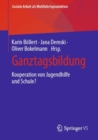 Ganztagsbildung : Kooperation von Jugendhilfe und Schule? - eBook