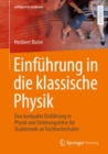 Einfuhrung in die klassische Physik : Eine kompakte Einfuhrung in Physik und Stromungslehre fur Studierende an Fachhochschulen - eBook