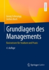 Grundlagen des Managements : Basiswissen fur Studium und Praxis - eBook