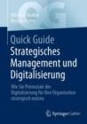 Quick Guide Strategisches Management und Digitalisierung : Wie Sie Potenziale der Digitalisierung fur Ihre Organisation strategisch nutzen - eBook