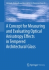 A Concept for Measuring and Evaluating Optical Anisotropy Effects in Tempered Architectural Glass - Book