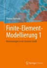 Finite-Element-Modellierung 1 : Anwendungen in der linearen Statik - eBook