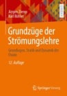 Grundzuge der Stromungslehre : Grundlagen, Statik und Dynamik der Fluide - eBook