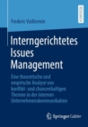 Interngerichtetes Issues Management : Eine theoretische und empirische Analyse von konflikt- und chancenhaltigen Themen in der internen Unternehmenskommunikation - eBook