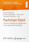 Psychologie Digital : Chancen und Risiken der Digitalisierung in der angewandten Psychologie - eBook