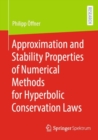 Approximation and Stability Properties of Numerical Methods for Hyperbolic Conservation Laws - Book